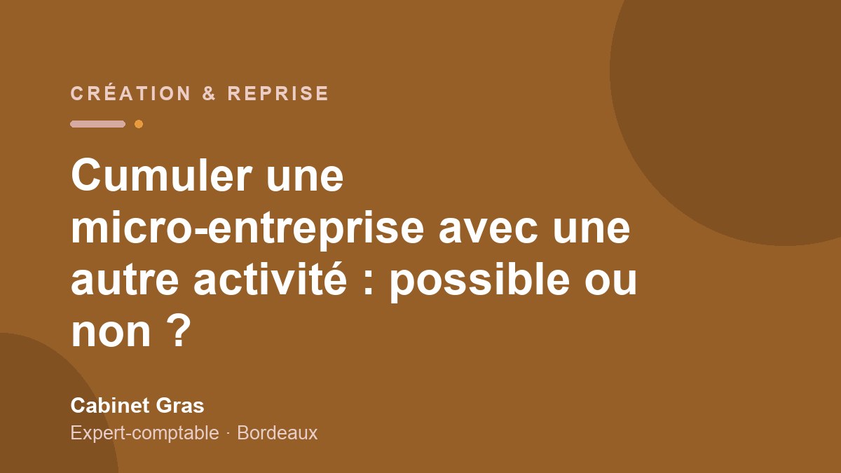 Cumuler une micro-entreprise avec une autre activité : possible ou non ?
