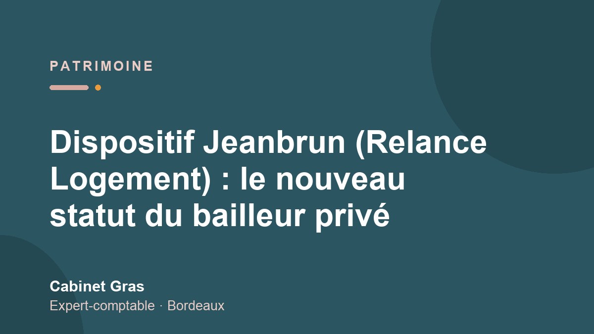 Dispositif Jeanbrun (Relance Logement) : le nouveau statut du bailleur privé