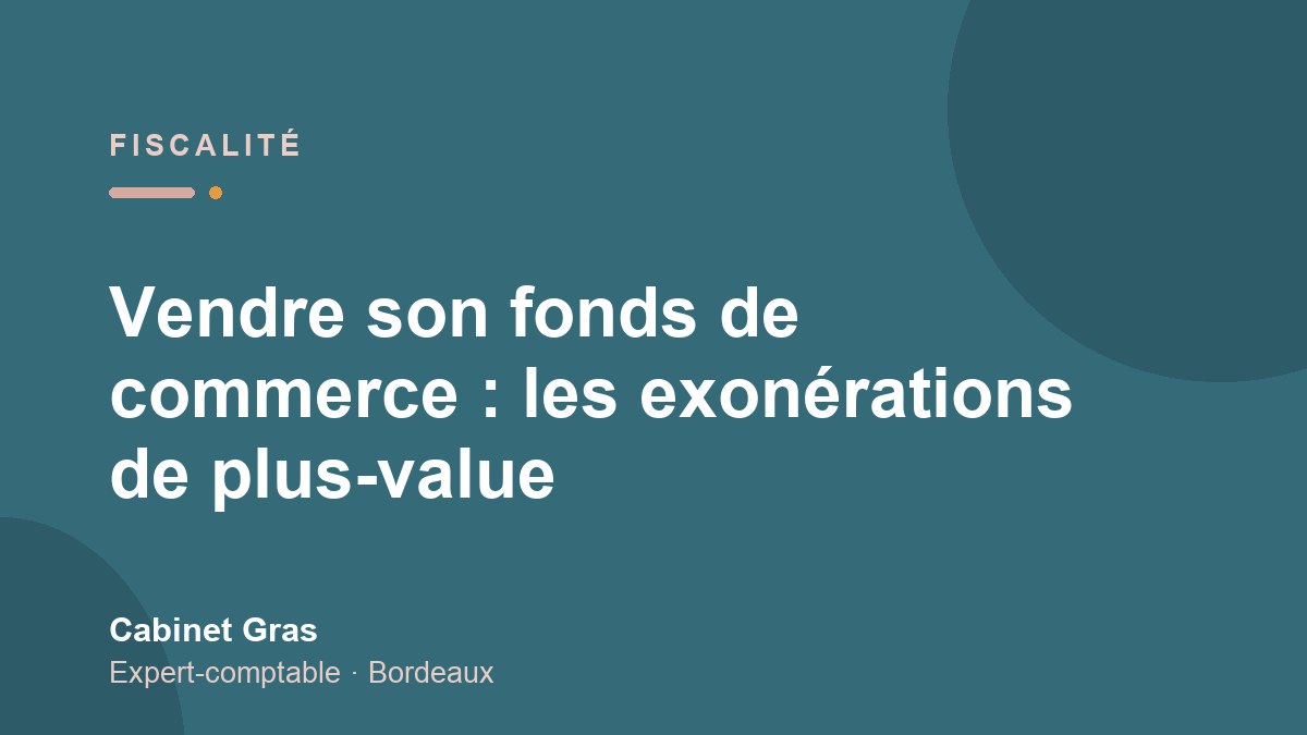 Vendre son fonds de commerce : les exonérations de plus-value