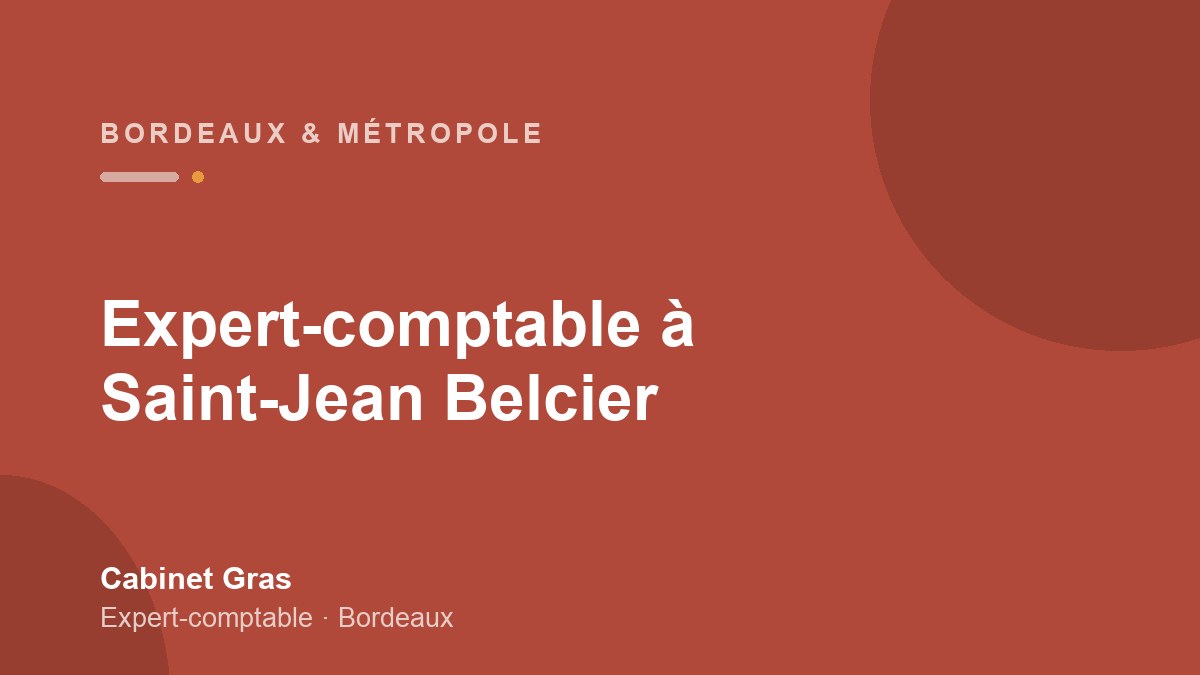 Expert-comptable à Saint-Jean Belcier (Bordeaux Euratlantique) : tertiaire et start-up