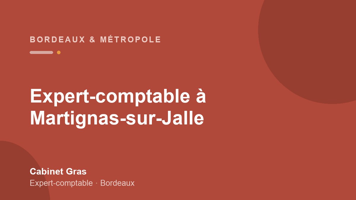 Expert-comptable à Martignas-sur-Jalle : aéronautique, artisans et PME