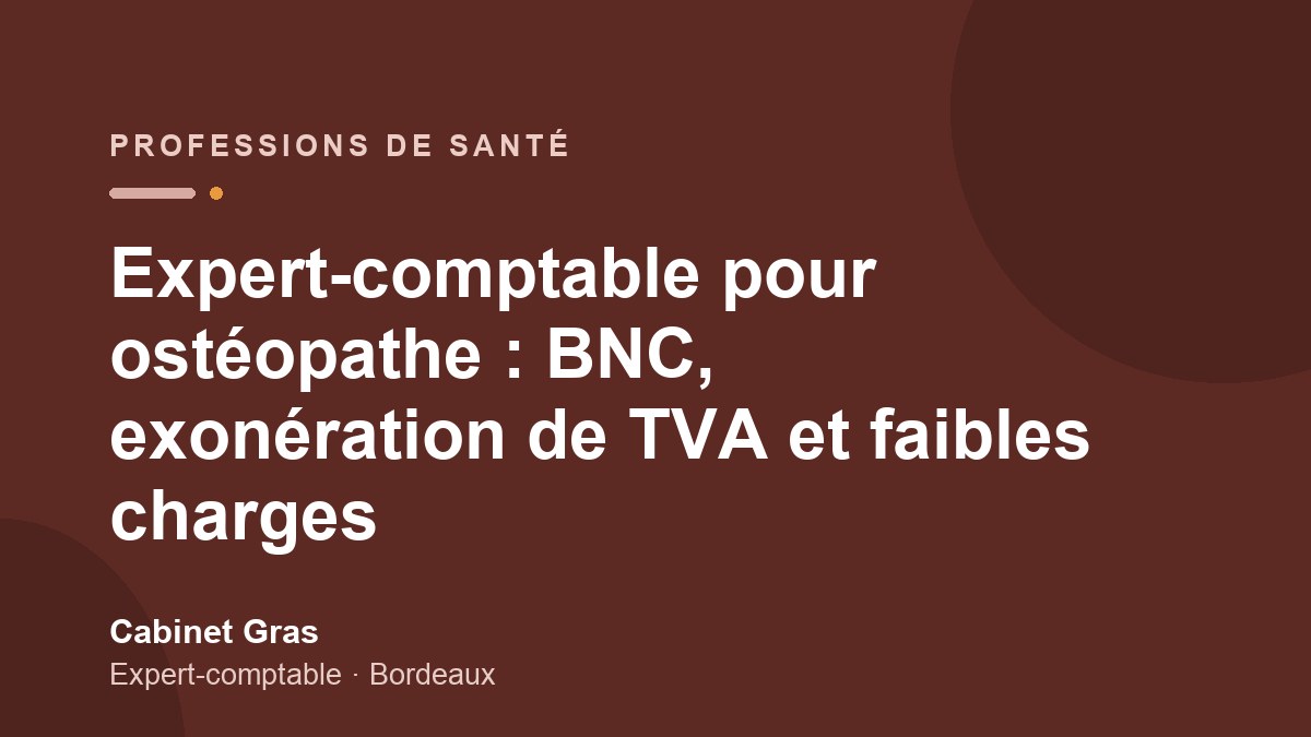 Expert-comptable pour ostéopathe : BNC, exonération de TVA et faibles charges