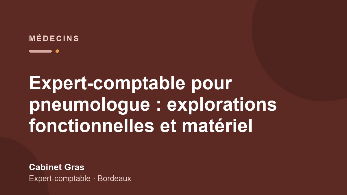 Expert-comptable pour pneumologue : explorations fonctionnelles et matériel
