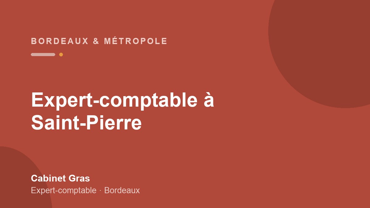 Expert-comptable à Saint-Pierre (Bordeaux) : restauration, commerce et tourisme