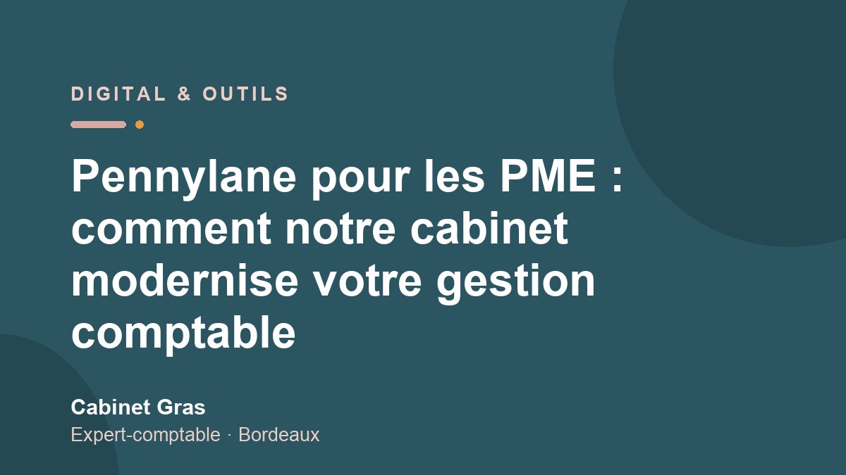 Pennylane pour les PME : comment notre cabinet modernise votre gestion comptable