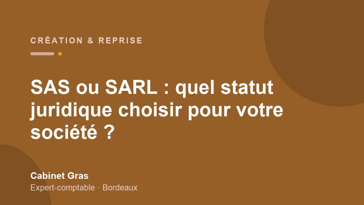 SAS ou SARL : quel statut choisir